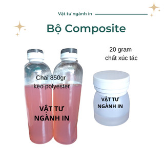 Bộ Composite gồm 850 gram keo với 20 gram xúc tác