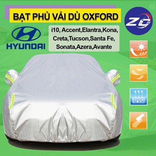 (Cao cấp) Bạt phủ xe ô tô Hyundai i10,Kona,Creta,Tucson,Santa Fe,Accent,Elantra,Sonata,Avante,Azera vải dù oxford