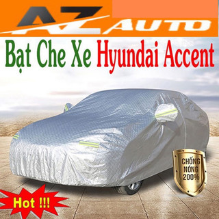 Bạt Phủ Ô Tô #Hyundai Accent - CAO CẤP 3 LỚP Tráng Bạc Cách Nhiệt, Chống Nước, Chống Trộm Gương( hàng cao cấp)