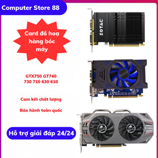 Card màn hình VGA, card đồ họa đã qua sử dụng chất lượng tốt nhiều loại GTX750 GT740 GT730 GT610  GT430