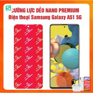 Cường lực nano Dẻo japan 9H cho Samsung galaxy A51 Full màn 98% siêu bền