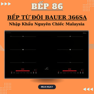 Bếp từ đôi bauer be 366sa | bếp nhập khẩu malaysia | công nghệ inverter | bảo hành chính hãng 3 năm