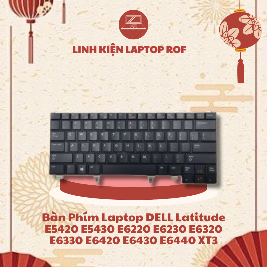 Bàn Phím Laptop DELL Latitude E5420 E5430 E6220 E6230 E6320 E6330 E6420 E6430 E6440 XT3 Bảo Hành 6T