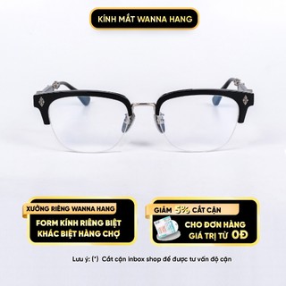 Gọng cận Chrome Hearts EVAGILIST nam nữ nửa gọng vuông đẹp cao cấp chống tia UV Wanna Hang WHCH25