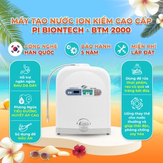 Máy tạo nước ion kiềm cao cấp PI BIONTECH công nghệ hàn quốc - BTM 2000 - Hỗ trợ sức khoẻ Gia Đình Việt