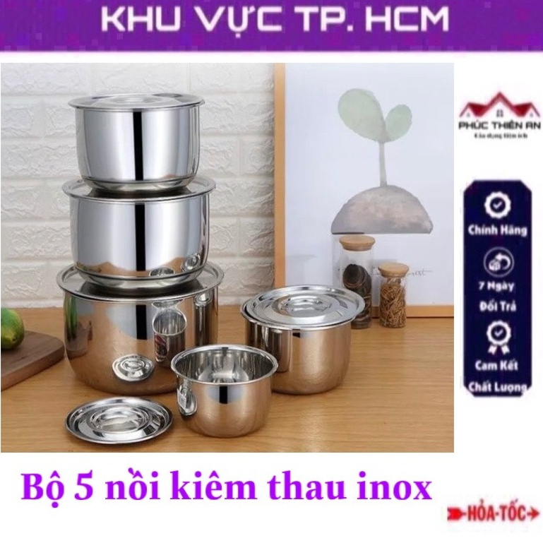 Bộ 5 nồi inox không quai cao cấp, kiêm chức năng thau chậu - đa năng, siêu bền