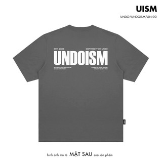 Áo Thun Unisex Undo Undoism Chữ Trắng Màu Xám Chì 100% Standard Cotton - Local Brand Chính Hãng