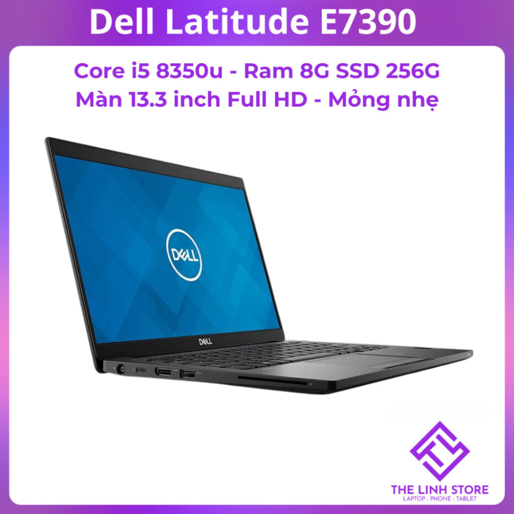 Laptop Dell Latitude E7390 màn 13.3 FullHD - Core i7 8650u 8G SSD 256G