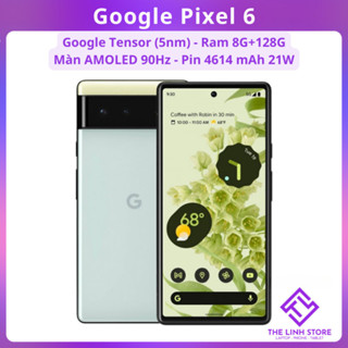 Điện thoại Google Pixel 6 màn AMOLED 90Hz - Google Tensor 8G 128G