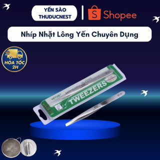 Nhíp nhặt lông yến sào chuyên dụng nhập khẩu - THUDUCNEST