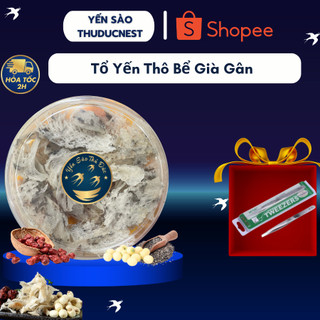 Tổ Yến Thô Bể Già Gân - Bể To - Yến Sào Thuducnest