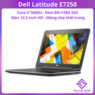  Laptop Dell Latitude E7250 màn 12.5 - Core i7 5600u ram 8G 256G SSD 