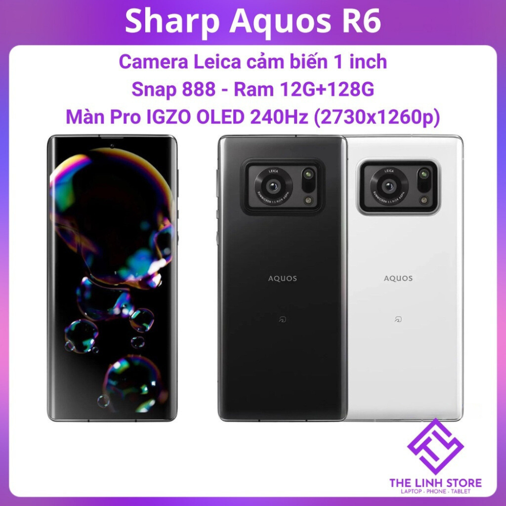  Điện thoại Sharp Aquos R6 camera Leica cảm biến 1 inch - Màn 240Hz ram 12G 