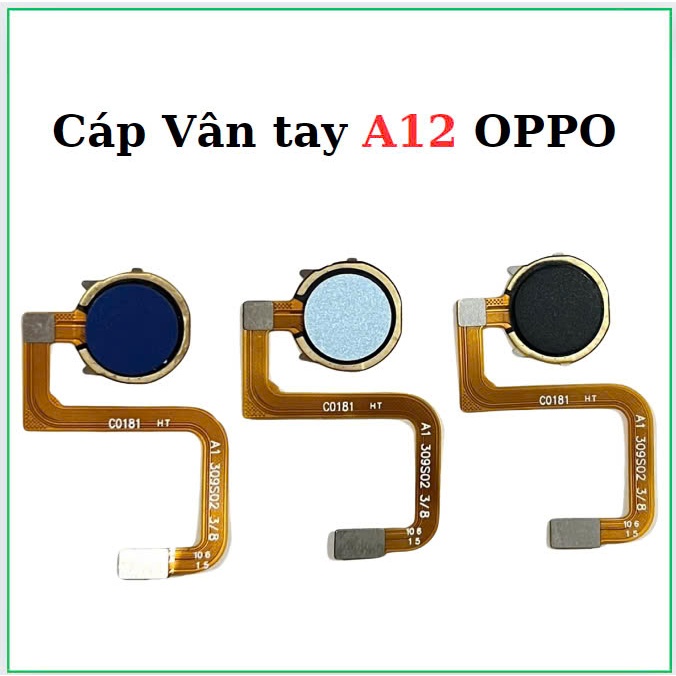 Cáp Vân Tay oppo A12,thay thế