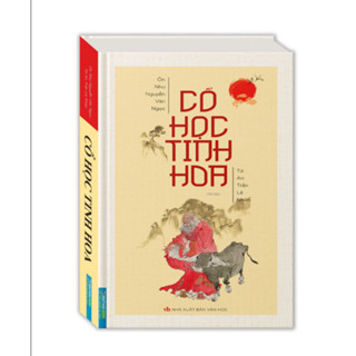 Sách Cổ Học Tinh Hoa (Bìa cứng - Những bài học quý của tiền nhân ) - Minh Thắng