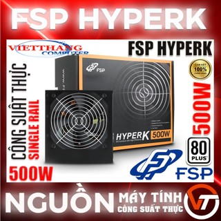 Nguồn 500w công suất thực fsp hyperk 500w - single rail 12v - đạt chuẩn 80plus white - nguồn tháo máy nk korea