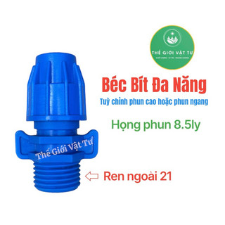Béc Bít Đa Năng Kèm Nối Phi 21 ( Phun Ngang Hoặc Phun Cao Tuỳ Chỉnh )