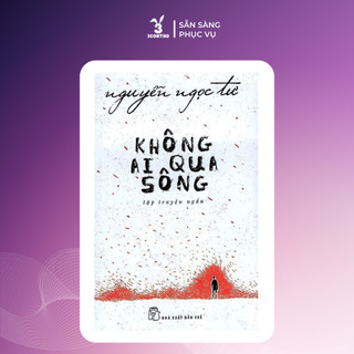 [XẢ HÀNG] Không ai qua sông