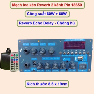 Mạch loa kéo Reverb 2 kênh dùng pin 18650 cho loa kéo đôi Karaoke Bluetooth