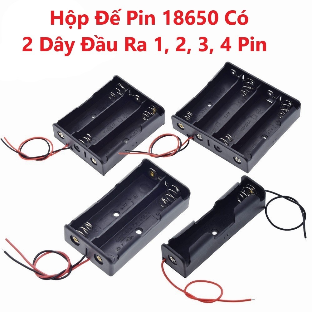 Đế lò xo gắn pin 18650 có 1/2/3/4 khe cắm. Khay đựng nối tiếp pin 18650 có sẵn dây nối 1 cell - 2 ce