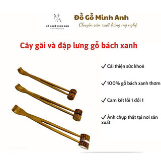 Cây gãi và đập lưng tiếng kêu gỗ thơm bách xanh | đồ gỗ minh anh