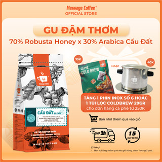 Cà phê nguyên chất Cầu Đất Blend rang mộc 100% thơm quyến rũ hậu ngọt đắng đầm dùng pha máy - pha phin từ Message Coffee