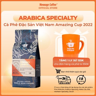 Cà Phê Đặc Sản Arabica - Top 2Amazing cup 2022, Cafe Specialty Arabica gu tinh tế từ Message Coffee Gói 200g