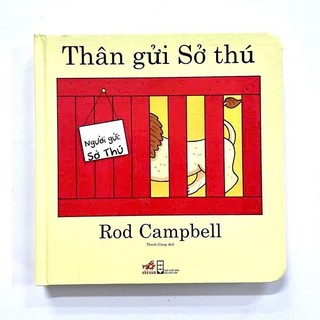 Sách thiếu nhi - thân gửi sở thú (sách tranh lật mở kỳ thú dành cho bé 0 - 3 tuổi - phát triển trí nhớ eq và iq cho bé)