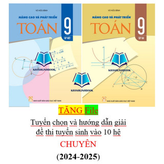 Sách – Nâng Cao Và Phát Triển Toán 9 (Tập 1 + Tập 2)