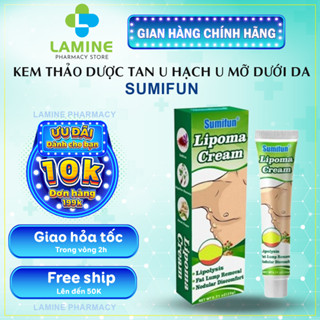  Kem Bôi Tan Hạch U Mỡ Thảo Mộc Sumifun - Kem Sumifun Tan U Mỡ Lành Tính Lâu Năm Đánh Tan U Bướu Mỡ 