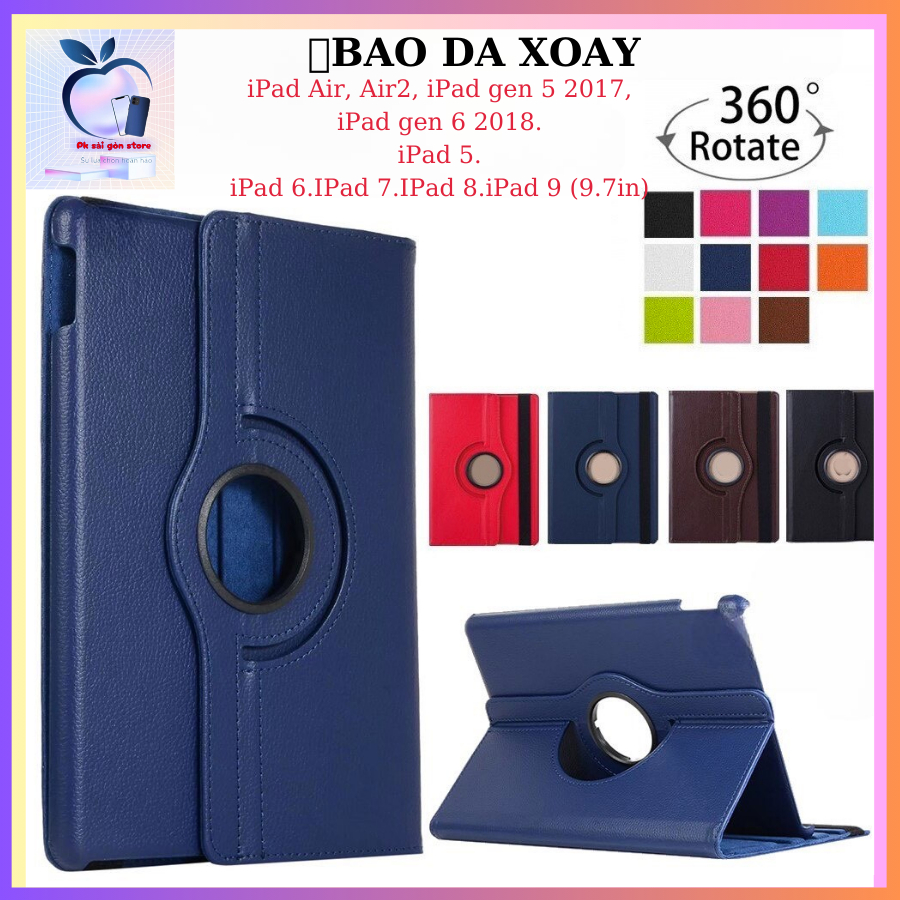 Bao da xoay 360* iPad Air, Air2, iPad gen 5 2017, iPad gen 6 2018. iPad 5.iPad 6.IPad 7.IPad 8.iPad 