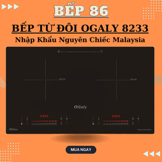 Bếp từ đôi OGALY 8233 | Nhập khẩu Malaysia | Bảo hành tại nhà 38 tháng | Inverter tiết kiệm điện