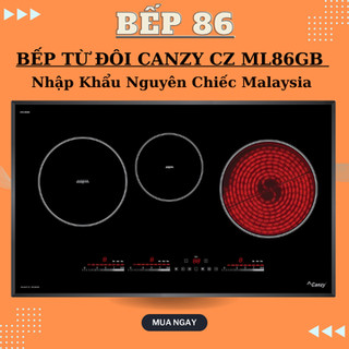 Bếp đện từ 3 canzy cz ml86gb | nhập khẩu malaysia | bảo hành chính hãng canzy 3 năm