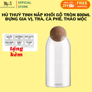 Hũ thủy tinh nắp gỗ khối tròn, Lọ thủy tinh nắp bần hình tròn đựng trà,cà phê, thảo mộc 800ML (tặng kèm bộ 6 tem gia vị)