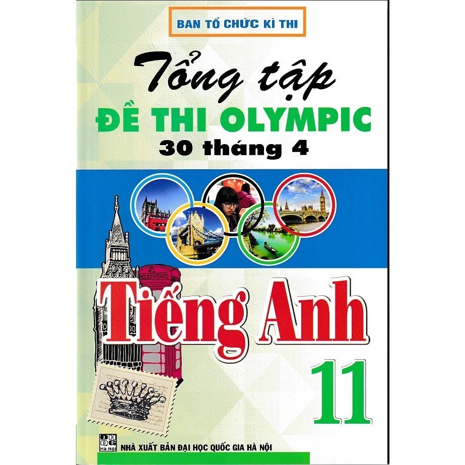 Sách Tổng Ôn Tập Đề Thi Olympic 30 Tháng 4 Tiếng Anh 11 ( HA)