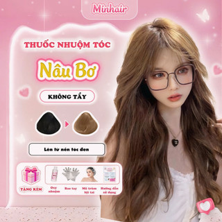 Thuốc nhuộm tóc Nâu , màu Nâu Bơ,Không tẩy, Kèm Oxy Trợ Nhuộm, Trùm Tóc, Bịt Tai và Bao Tay MIN.HAIR