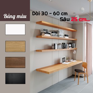 ( R25cm 30 - 60cm ) Kệ Gỗ Gắn Tường Tặng Kèm Vít Âm Tường chống nước chịu lực dẻo dai