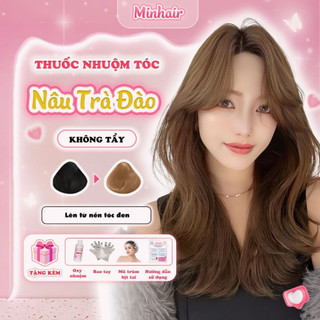 Thuốc nhuộm tóc màu Nâu Trà Đào, Không tẩy, Kèm Oxy Trợ Nhuộm, Trùm Tóc, Bịt Tai và Bao Tay MIN.HAIR