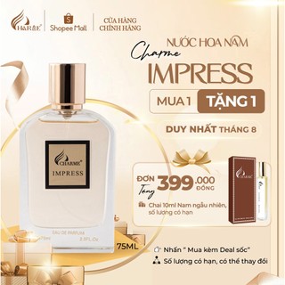Nước hoa nam charme impress 75ml lưu hương lâu phong cách quyến rũ, lôi cuốn, nam tính, lịch lãm chính hãng
