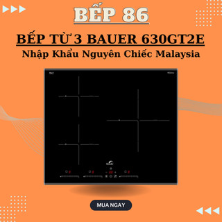 Bếp từ 3 lò Bauer BEU630GT2E | Nhập khẩu nguyên chiếc Malaysia | Bảo hành chính hãng 3 năm | Bếp từ inverter