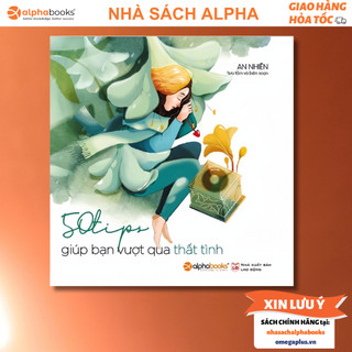 Sách: 50 tips giúp bạn vượt qua thất tình - an nhiên