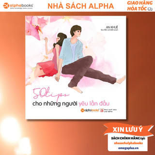 Sách 50 tips cho những người yêu lần đầu - alpha books at