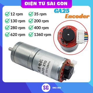 Động cơ DC giảm tốc GA25 Encoder 12RPM/ 60RPM/ 130RPM/ 190RPM/ 200RPM/ 250RPM/ 280RPM/ 400RPM/ 600RPM/ 620RPM /1360RPM