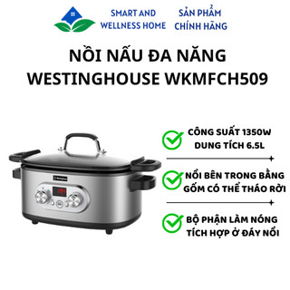 Nồi nấu đa năng Westinghouse 6.5L WKMFCH509 - Bảo hành 12 tháng