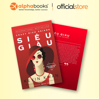 Sách - Giới siêu giàu châu Á 1: Siêu giàu (Alpha Books) (AX)