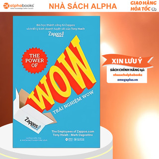 Sách Trải Nghiệm WOW - The Power of Wow: Đỉnh cao của dịch vụ chăm sóc khách hàng