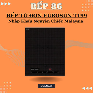 Bếp từ đơn Eurosun T119 | Bếp từ Mini | Nhập khẩu Malaysia | Bảo hành chính hãng 12 tháng