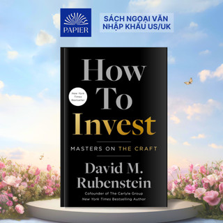 Sách - How to Invest: Masters on the Craft