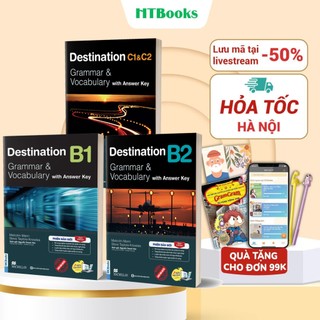 Sách Destination B1, B2 và C1&C2 Grammar & Vocabulary with Answer Key Và Tổng Luyện Ngữ Pháp Tiếng Anh(Combo/lẻ tùychọn)