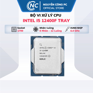 Bán sỉ buôn Bộ Vi xử lý CPU Intel core i5 12400F Tray - BH 36 Tháng